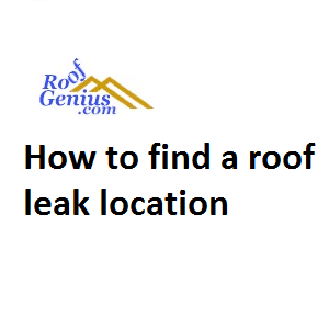 How to Find a Leak in a Roof - Roofgenius.com